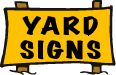 Screen Printed Yard Signs